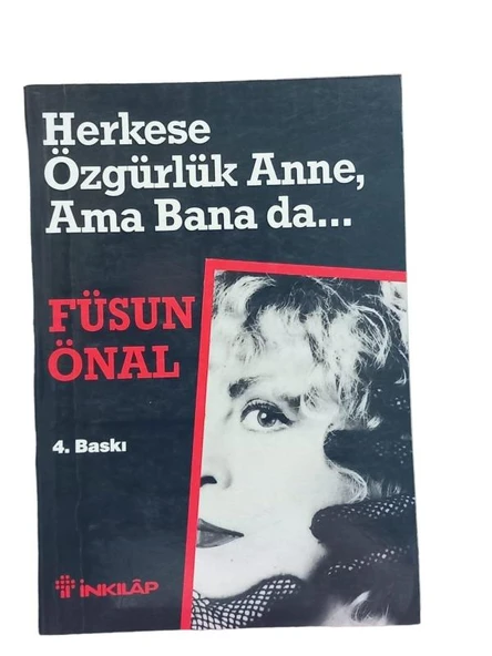 HERKESE ÖZGÜRLÜK ANNE, AMA BANA DA (İKİNCİ EL KİTAP) - 1