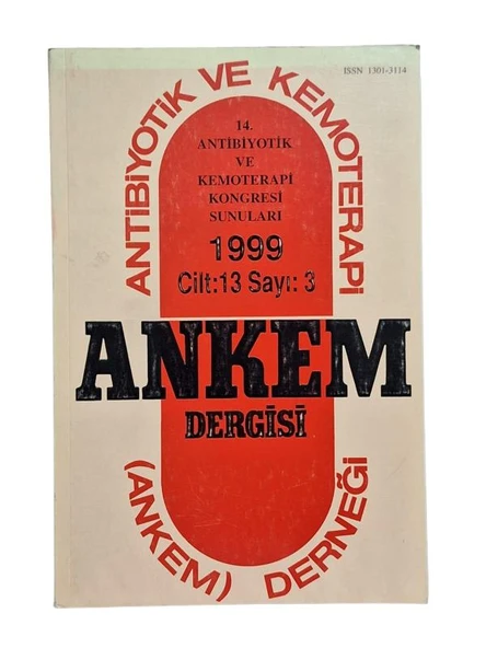 14. ANTİBİYOTİK VE KEMOTERAPİ KONGRESİ SUNULARI 1999 CİLT:13 SAYI:3 ANKEM DERGİSİ (İKİNCİ EL KİTAP)