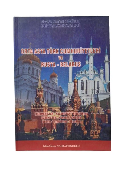 ORTA ASYA TÜRK CUMHURİYETLERİ VE RUSYA - BELARUS ( NASRATTINOĞLU  SEYAHATNAMESİ ) (İKİNCİ EL KİTAP) ürün görseli 1