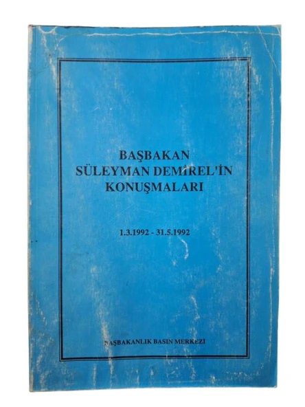 BAŞBAKAN SÜLEYMAN DEMİREL'İN KONUŞMALARI 1.3.1992 - 31.5.1992 (İKİNCİ EL KİTAP)