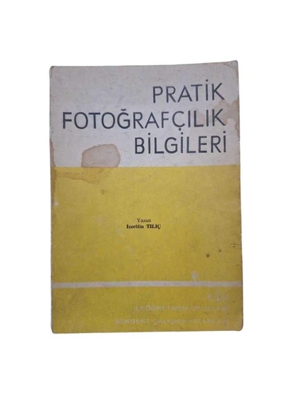 PRATİK FOTOĞRAFÇILIK BİLGİLERİ (İKİNCİ EL KİTAP)