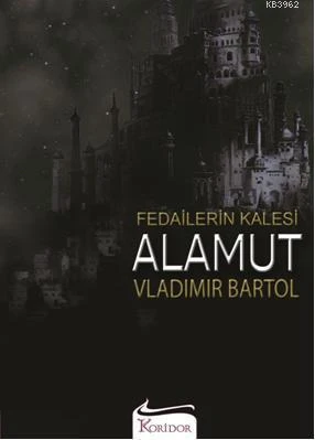 Fedailerin Kalesi Alamut - Vladimir Bartol