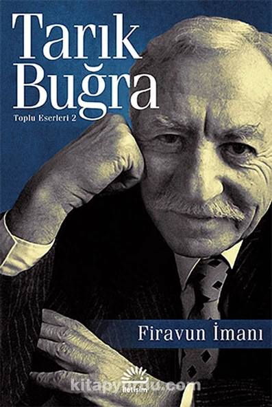 Firavun İmanı - Tarık Buğra