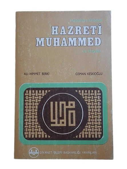 HATEMÜ'L ENBİYA HAZRETİ MUHAMMED VE HAYATI (İKİNCİ EL KİTAP)
