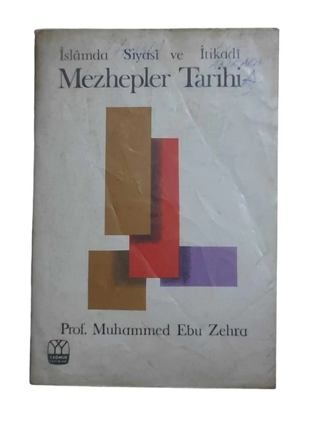 İSLAM'DA SİYASİ İTİKADİ VE FIKHİ MEZHEPLER TARİHİ (İKİNCİ EL KİTAP)