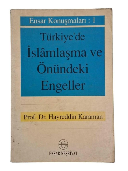 TÜRKİYE'DE İSLAMLAŞMA VE ÖNÜNDEKİ ENGELLER (İKİNCİ EL KİTAP)