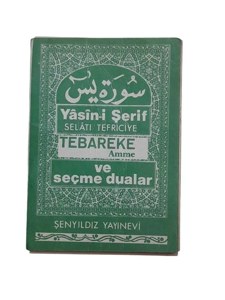 YASİN-İ ŞERİF SELATI TEFRİCİYE TEBAREKE- AMME VE SEÇME DUALAR (İKİNCİ EL KİTAP)
