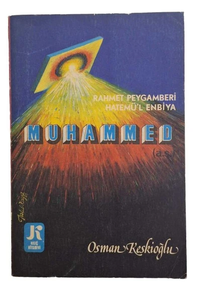 RAHMET PEYGAMBERİ HATEM'ÜL ENBİYA MUHAMMED (İKİNCİ EL KİTAP)