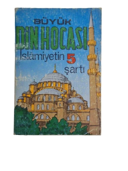 BÜYÜK DİN HOCASI İSLAMİYETİN 5 ŞARTI (İKİNCİ EL KİTAP)