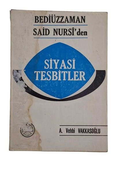 BEDİÜZZAMAN SAİD NURSİ'DEN SİYASİ TESBİTLER (İKİNCİ EL KİTAP)
