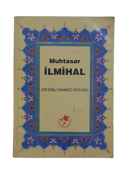 MUHTASAR İLMİHAL (RESİMLİ NAMAZ HOCASI) (İKİNCİ EL KİTAP)