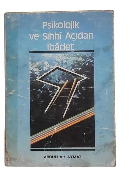 PSİKOLOJİK VE SIHHİ AÇIDAN İBADET (İKİNCİ EL KİTAP)