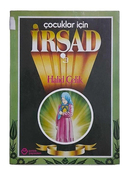 ÇOCUKLAR İÇİN İRŞAD (İKİNCİ EL KİTAP)
