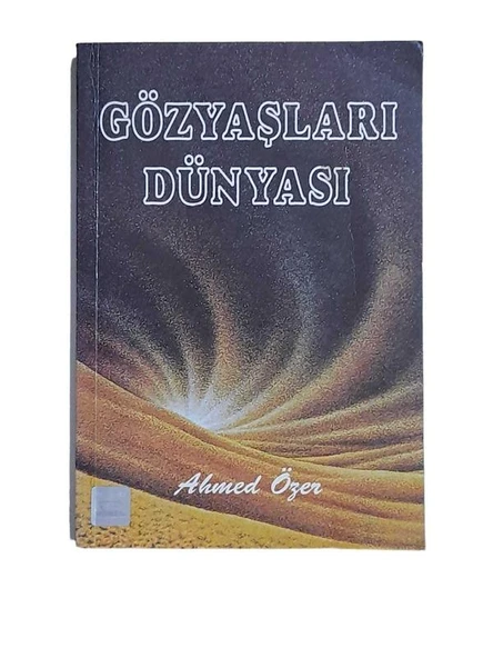 GÖZYAŞLARI DÜNYASI (İKİNCİ EL KİTAP)