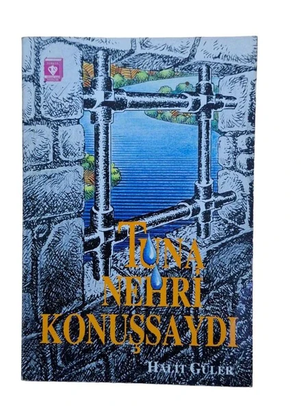 TUNA NEHRİ KONUŞSAYDI (İKİNCİ EL KİTAP)