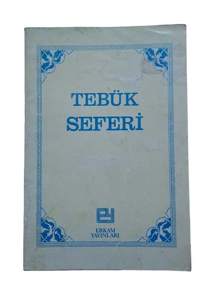 TEBÜK SEFERİ (İKİNCİ EL KİTAP)