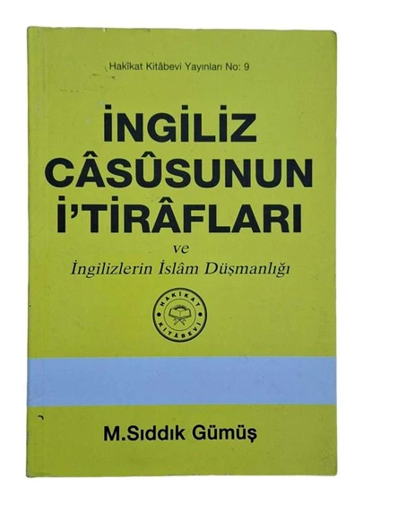 İNGİLİZ CASUSU'NUN İTİRAFLARI VE İNGİLİZLERİN İSLAM DÜŞMANLIĞI (İKİNCİ EL KİTAP) - 1