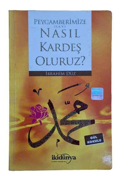 PEYGAMBERİMİZE (SAV) NASIL KARDEŞ OLURUZ? (İKİNCİ EL KİTAP)