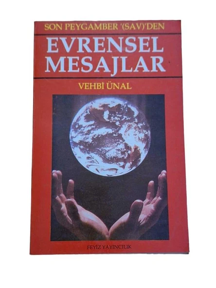 SON PEYGAMBER '(S.A.V)'DEN EVRENSEL MESAJLAR (İKİNCİ EL KİTAP)