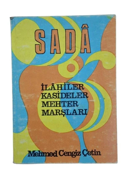 SADA - SEÇME İLAHİLER, KASİDELER, MEHTER MARŞLARI MECMUASI (İKİNCİ EL KİTAP)