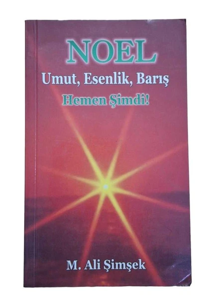 NOEL UMUT, ESENLİK, BARIŞ HEMEN ŞİMDİ! (İKİNCİ EL KİTAP)