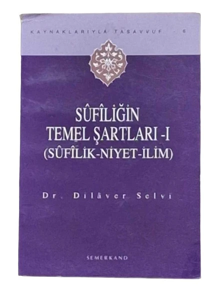 SUFİLİĞİN TEMEL ŞARTLARI - 1 ( SUFİLİK-NİYET-İLİM ) (İKİNCİ EL KİTAP)