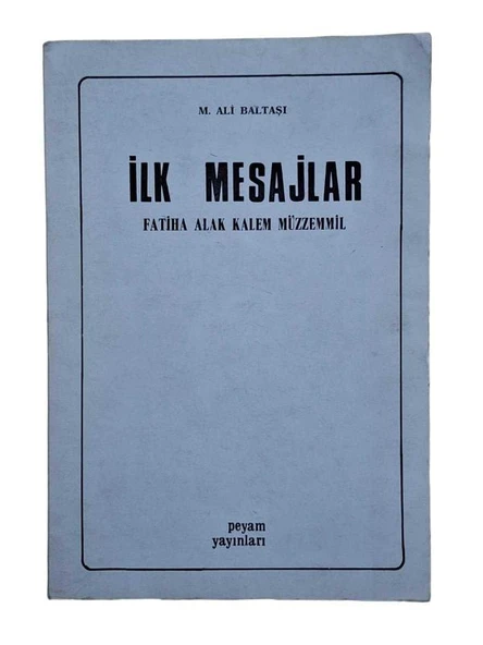 İLK MESAJLAR FATİHA ALAK KALEM MÜZZEMMİL (İKİNCİ EL KİTAP)