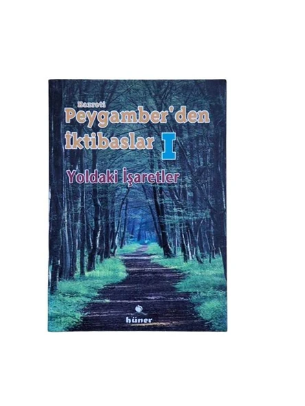 HAZRETİ PEYGAMBER'DEN İKTİBASLAR 1 - YOLDAKİ İŞARETLER (CEP BOY) (İKİNCİ EL KİTAP)