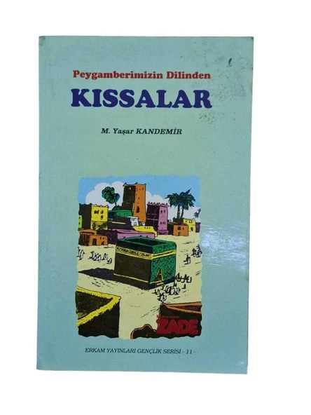 PEYGAMBERİMİZİN DİLİNDEN KISSALAR (İKİNCİ EL KİTAP)