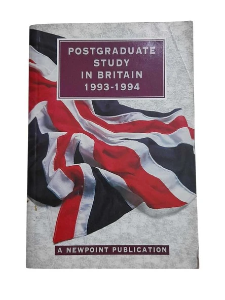 POSTGRADUATE STUDY IN BRITAIN 1993-1994 İNGİLTEREDE LİSANSÜSTÜ ÖĞRENİM (İKİNCİ EL KİTAP)