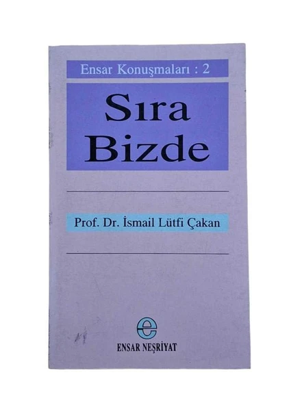 ENSAR KONUŞMALARI:2 SIRA BİZDE (İKİNCİ EL KİTAP)