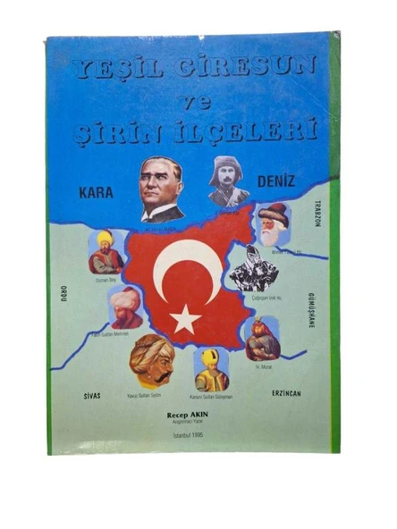 YEŞİL GİRESUN VE ŞİRİN İLÇELERİ - İMZALI İTHAFLI (İKİNCİ EL KİTAP)