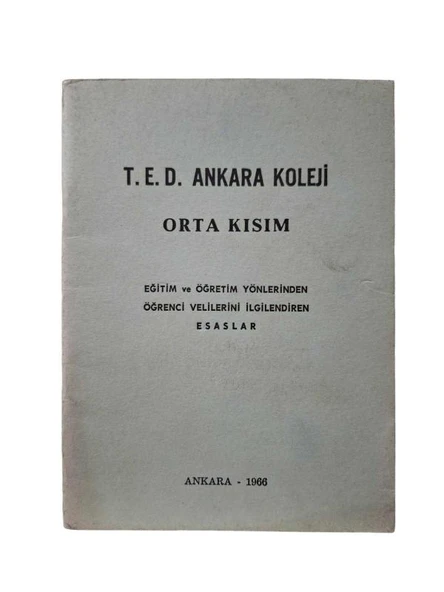 T.E.D. ANKARA KOLEJİ ORTA KISIM EĞİTİM VE ÖĞRETİM YÖNLERİNDEN ÖĞRENCİ VELİLERİNİ İLGİLENDİREN ESASLA (İKİNCİ EL KİTAP)