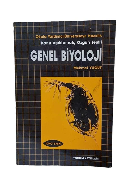 OKULA YARDIMCI ÜNİVERSİTEYE HAZIRLIK KONU AÇIKLAMALI ÖZGÜN TESTLİ GENEL BİYOLOJİ (İKİNCİ EL KİTAP)