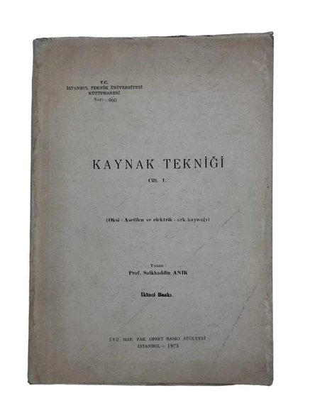 KAYNAK TEKNİĞİ CİLT 1 (İKİNCİ EL KİTAP)