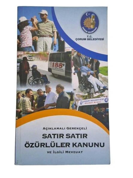 AÇIKLAMALI GEREKÇELİ SATIR SATIR ÖZÜRLÜLER KANUNU İLE İLGİLİ MEVZUAT (İKİNCİ EL KİTAP)