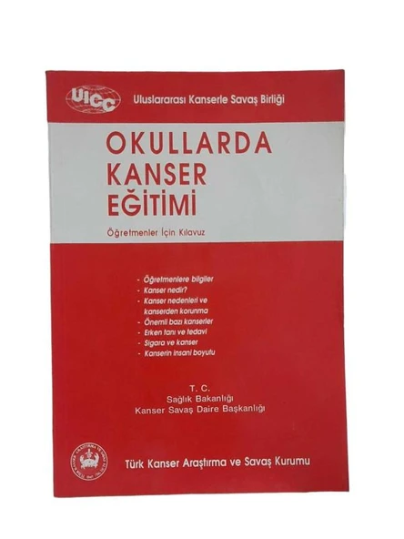 OKULLARDA KANSER EĞİTİMİ - ÖĞRETMENLER İÇİN KILAVUZ (İKİNCİ EL KİTAP)