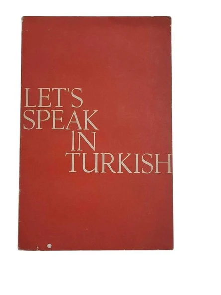 LET'S SPEAK IN TURKISH (İKİNCİ EL KİTAP)