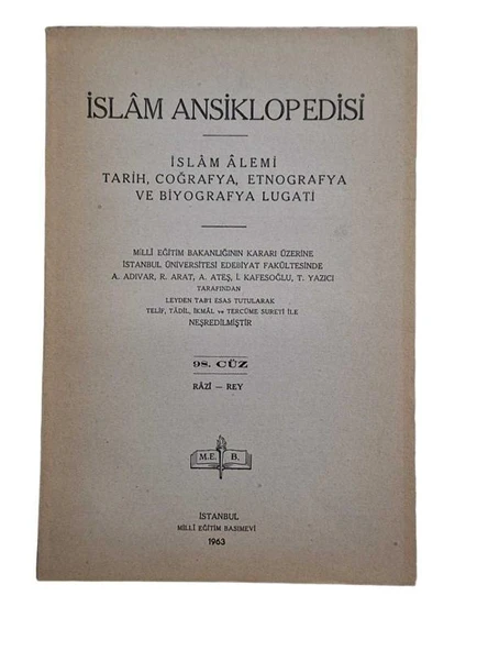 İSLAM ANSİKLOPEDİSİ İSLAM ALEMİ TARİH, COĞRAFYA, ETNOGRAFYA VE BİYOGRAFYA LUGATİ 98.CÜZ RAZİ-REY (İKİNCİ EL KİTAP)