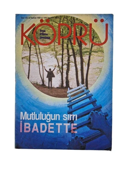 KÖPRÜ AYLIK GENEL KÜLTÜR DERGİSİ SAYI:123 HAZİRAN 1988(MUTLULUĞUN SIRRI İBADETTE) (İKİNCİ EL KİTAP)