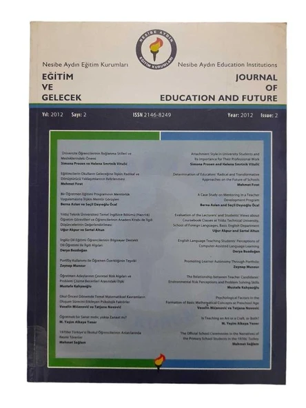 NESİBE AYDIN EĞİTİM KURUMLARI (JOURNAL OF EDUCATION AND FUTURE ) EĞİTİM VE GELECEK DERGİSİ  YIL 2012  SAYI:2 (İKİNCİ EL KİTAP)