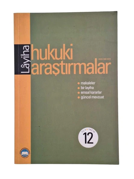 LAYİHA HUKUKİ ARAŞTIRMALAR  YIL:3  SAYI:12 YAZ '05 (İKİNCİ EL KİTAP)