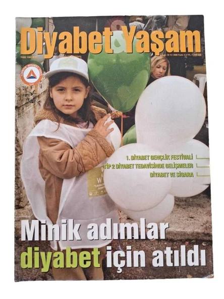 DİYABET & YAŞAM / SAYI: 28 / YIL: 2006 / MİNİK ADIMLAR DİYABET İÇİN ATILDI (İKİNCİ EL KİTAP)