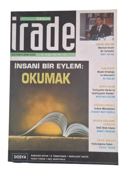 ÖZGÜN İRADE AYLIK YORUM VE DÜŞÜNCE DERGİSİ YIL:2 SAYI:20 20 ARALIK 2005(İNSANİ BİR EYLEM OKUMAK) (İKİNCİ EL KİTAP)