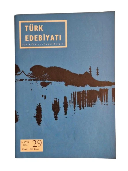 TÜRK EDEBİYATI AYLIK FİKİR VE SANAT DERGİSİ SAYI: 29 MAYIS 1974 (İKİNCİ EL KİTAP)