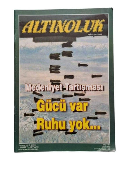 ALTINOLUK AYLIK MECMUA SAYI 191 OCAK 2002 "MEDENİYET TARTIŞMASI GÜCÜ VAR RUHU YOK" (İKİNCİ EL KİTAP)
