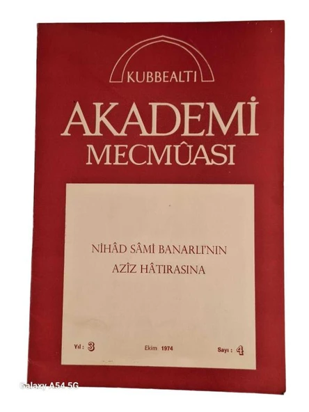 KUBBEALTI AKADEMİ MECMUASI YIL 3 SAYI 4 EKİM 1974 " NİHAD SAMİ BANARLI'NIN AZİZ HATIRASINA " (İKİNCİ EL KİTAP)