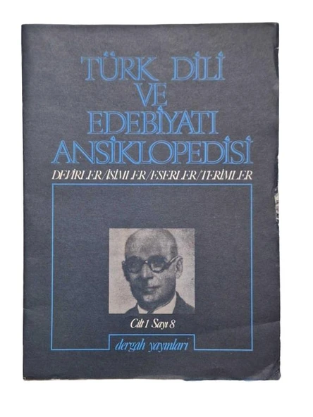 TÜRK DİLİ VE EDEBİYATI ANSİKLOPEDİSİ DEVİRLER / İSİMLER / ESERLER / TERİMLER CİLT: 1 SAYI: 10 1976 ARALIK (İKİNCİ EL KİTAP)