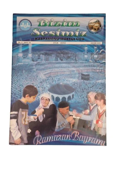 BİZİM SESİMİZ KASTAMONU MÜFTÜLÜĞÜ YIL 2 SAYI 19 KASIM 2005 (İKİNCİ EL KİTAP)