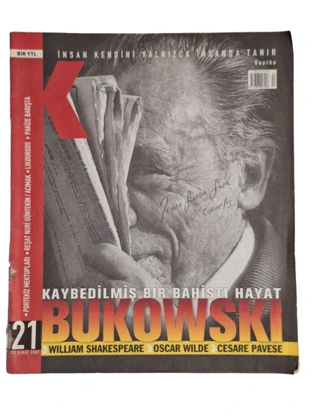 K DERGİ - İNSAN KENDİNİ YALNIZCA İNSANDA TANIR / ŞUBAT 2017 / BUKOWSKI (İKİNCİ EL KİTAP)